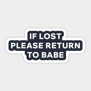 If lost please return to babe - Matching Costumes for Couples Sticker